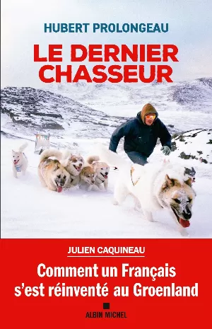 Hubert Prolongeau – Le Dernier Chasseur